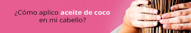 como aplicar aceite de coco en mi cabello