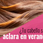 ¿Por qué el pelo se aclara en verano? Descubriendo el misterio de los efectos del sol en nuestro cabello