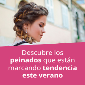 descubre los peinados que están marcando tendencia este verano