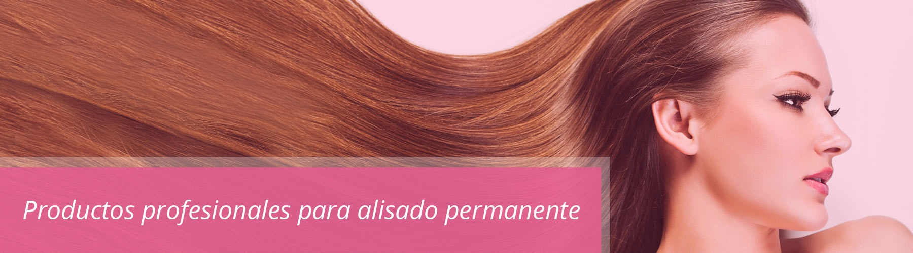 Productos profesionales para alisado permanente 